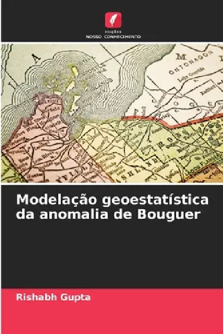 Modelação geoestatística da anomalia de Bouguer by Rishabh Gupta