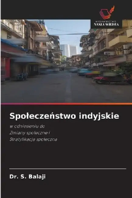 Spoleczeństwo indyjskie by S. Balaji