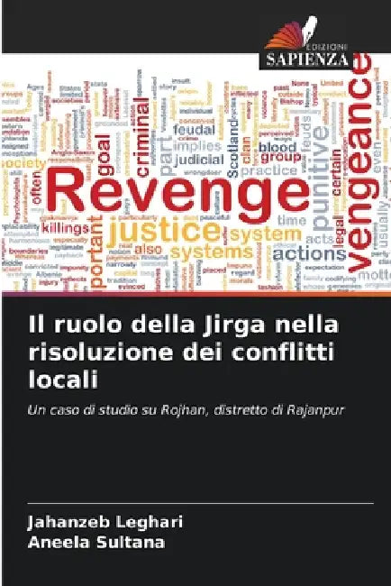 Il ruolo della Jirga nella risoluzione dei conflitti locali by Jahanzeb Leghari, Aneela Sultana