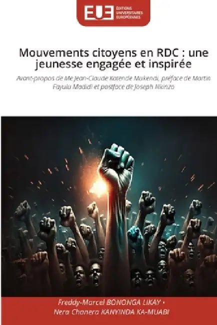 Mouvements citoyens en RDC: une jeunesse engagée et inspirée by Freddy-Marcel Bononga Likay, Nera Chanera Kanyinda Ka-Muabi