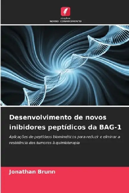 Desenvolvimento de novos inibidores peptídicos da BAG-1 by Jonathan Brunn