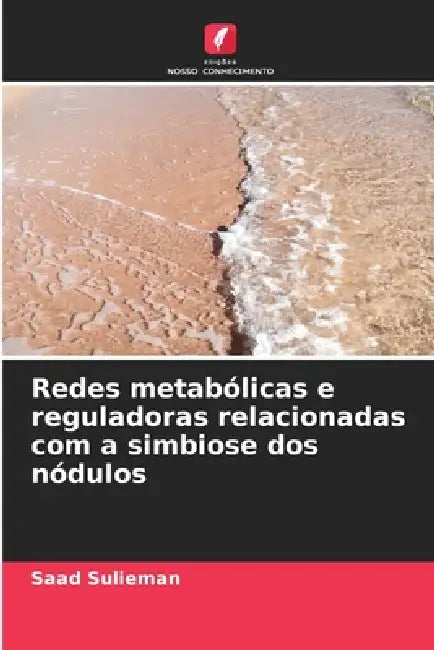 Redes metabólicas e reguladoras relacionadas com a simbiose dos nódulos by Saad Sulieman