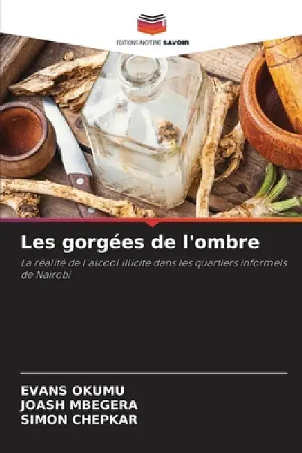 Les gorgées de l'ombre by Evans Okumu, Joash Mbegera, Simon Chepkar