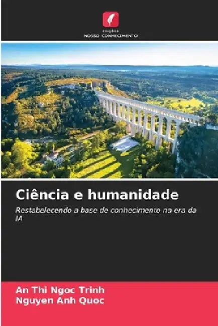 Ciência e humanidade by An Thi Ngoc Trinh, Nguyen Anh Quoc