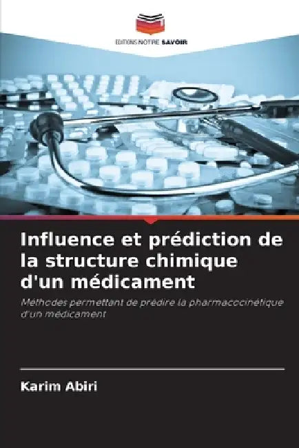 Influence et prédiction de la structure chimique d'un médicament by Karim Abiri