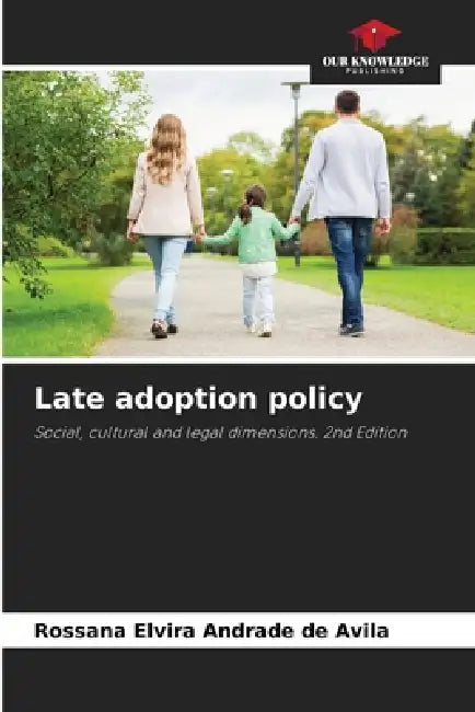 Late adoption policy by Rossana Elvira Andrade de Avila