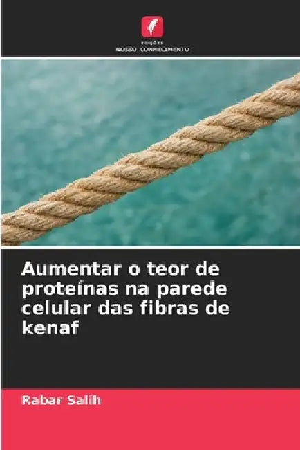 Aumentar o teor de proteínas na parede celular das fibras de kenaf by Rabar Salih