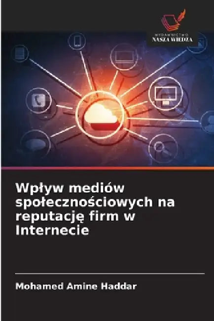 Wplyw mediów spolecznościowych na reputację firm w Internecie by Mohamed Amine Haddar