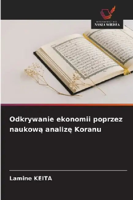 Odkrywanie ekonomii poprzez naukową analizę Koranu by Lamine Keita