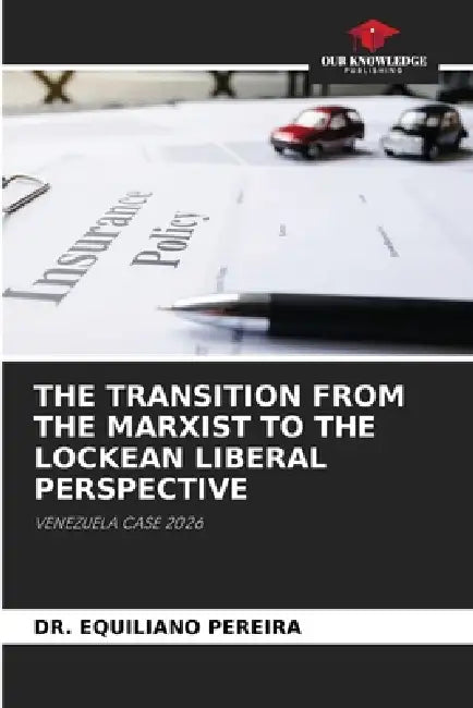 The Transition from the Marxist to the Lockean Liberal Perspective by Equiliano Pereira