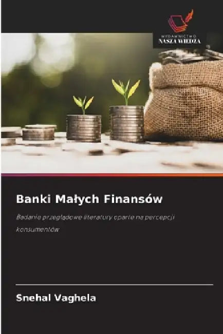 Banki Malych Finansów by Snehal Vaghela