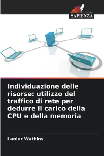 Individuazione delle risorse: utilizzo del traffico di rete per dedurre il carico della CPU e della memoria by Lanier Watkins