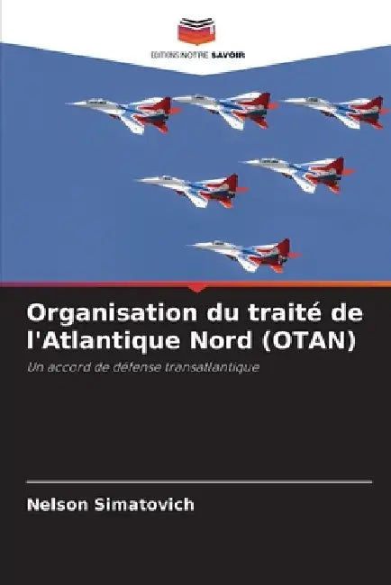 Organisation du traité de l'Atlantique Nord (OTAN) by Nelson Simatovich