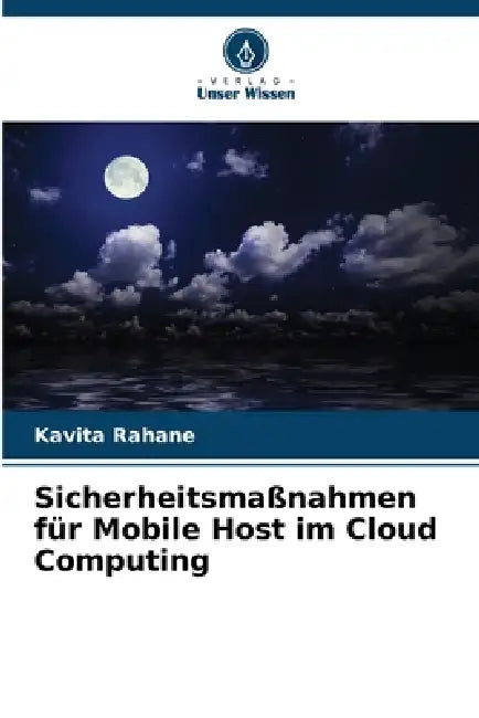 Sicherheitsmaßnahmen für Mobile Host im Cloud Computing by Kavita Rahane