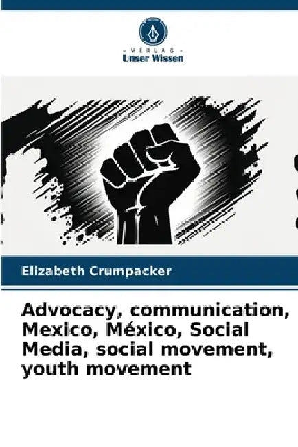 Advocacy, communication, Mexico, México, Social Media, social movement, youth movement by Elizabeth Crumpacker