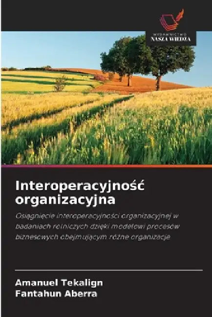 Interoperacyjnośc organizacyjna by Amanuel Tekalign, Fantahun Aberra