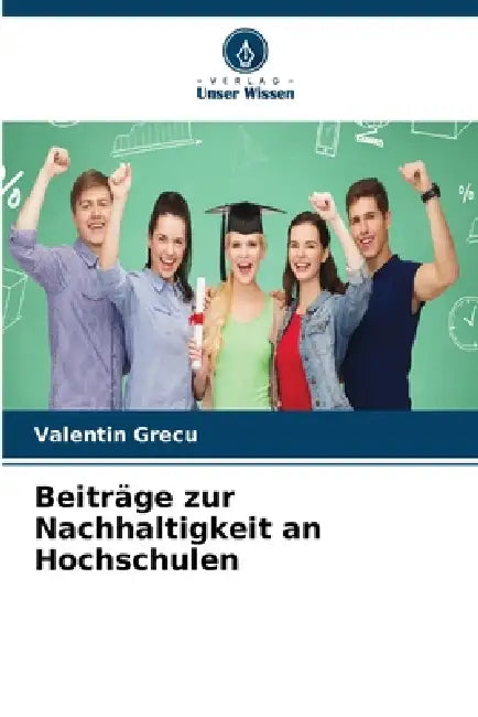 Beiträge zur Nachhaltigkeit an Hochschulen by Valentin Grecu
