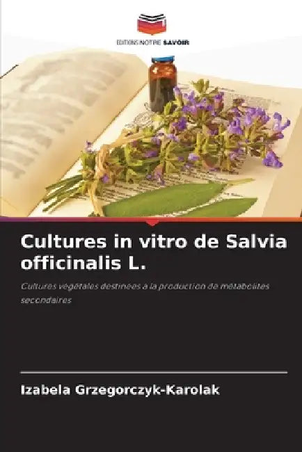Cultures in vitro de Salvia officinalis L. by Izabela Grzegorczyk-Karolak