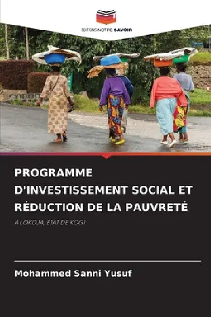 Programme d'Investissement Social Et Réduction de la Pauvreté by Mohammed Sanni Yusuf