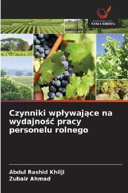 Czynniki wplywające na wydajnośc pracy personelu rolnego by Abdul Rashid Khilji, Zubair Ahmad