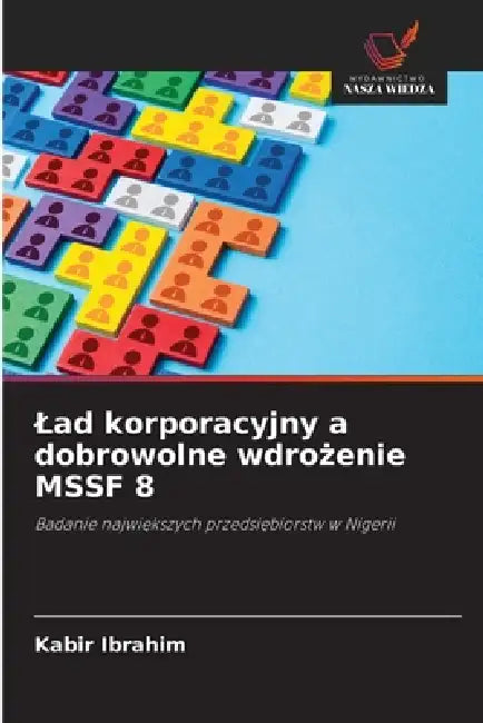 Lad korporacyjny a dobrowolne wdrożenie MSSF 8 by Kabir Ibrahim