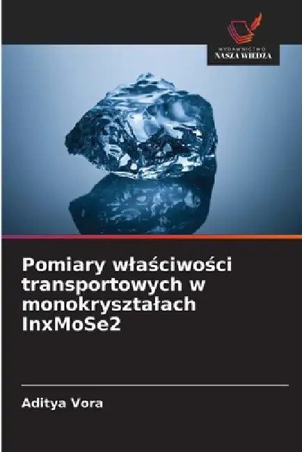 Pomiary wlaściwości transportowych w monokrysztalach InxMoSe2 by Aditya Vora