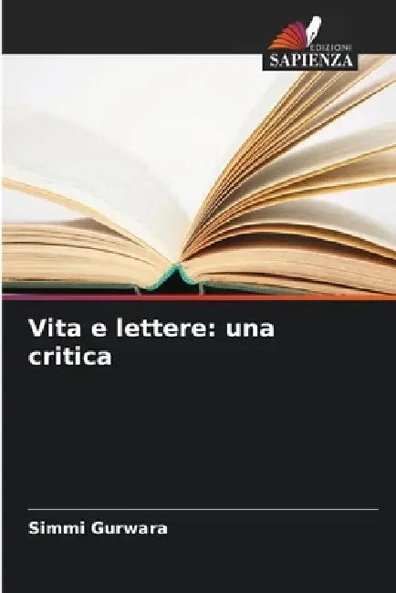 Vita e lettere: una critica by Simmi Gurwara