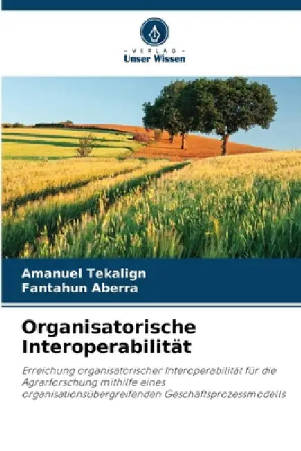 Organisatorische Interoperabilität by Amanuel Tekalign, Fantahun Aberra