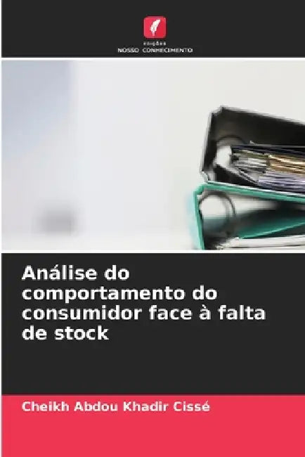 Análise do comportamento do consumidor face à falta de stock by Cheikh Abdou Khadir Cissé