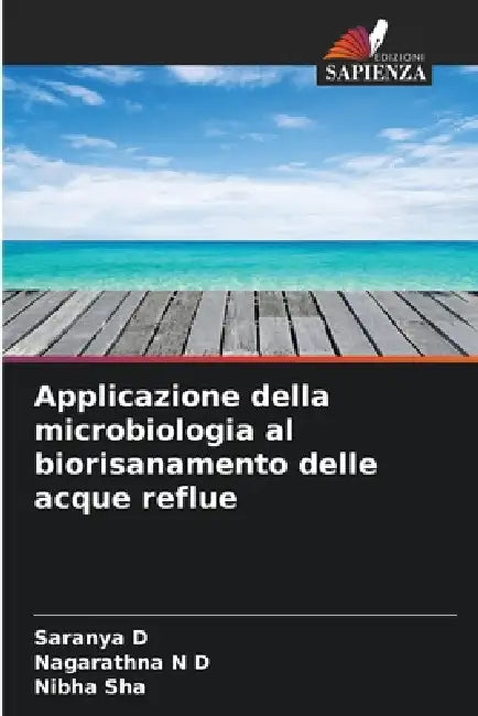 Applicazione della microbiologia al biorisanamento delle acque reflue by Saranya D, Nagarathna N. D., Nibha Sha