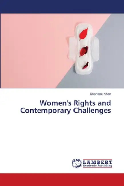 Women's Rights and Contemporary Challenges by Shahbaz Khan