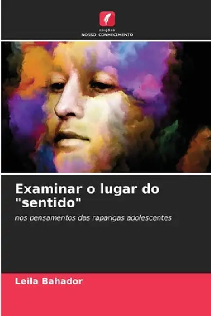 Examinar o lugar do "sentido" by Leila Bahador