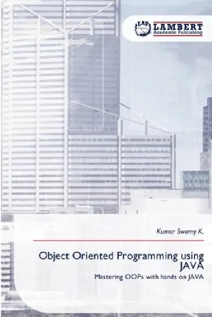 Object Oriented Programming using JAVA by Kumar Swamy K.