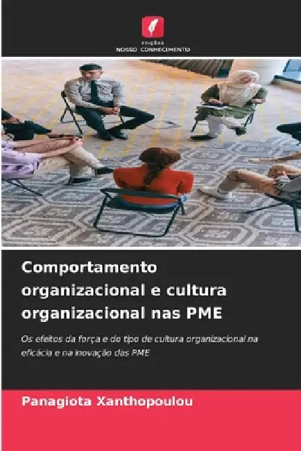 Comportamento organizacional e cultura organizacional nas PME by Panagiota Xanthopoulou