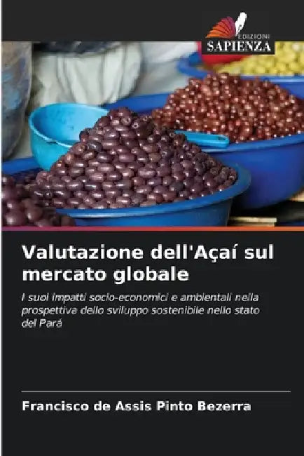 Valutazione dell'Açaí sul mercato globale by Francisco de Assis Pinto Bezerra