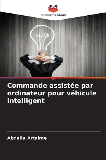 Commande assistée par ordinateur pour véhicule intelligent by Abdalla Artaime