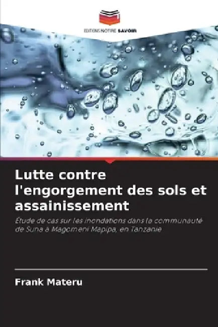 Lutte contre l'engorgement des sols et assainissement by Frank Materu