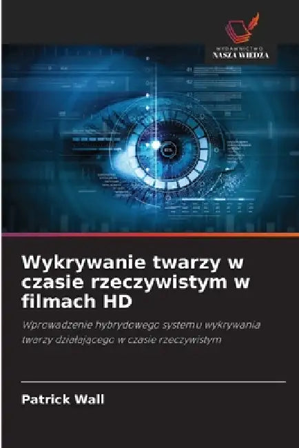 Wykrywanie twarzy w czasie rzeczywistym w filmach HD by Patrick Wall