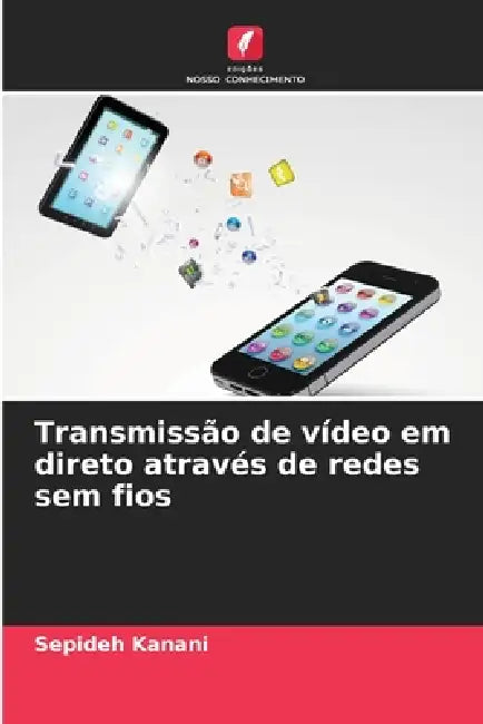 Transmissão de vídeo em direto através de redes sem fios by Sepideh Kanani
