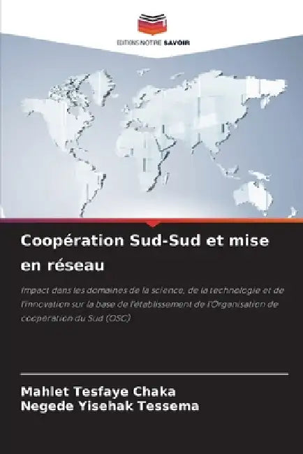 Coopération Sud-Sud et mise en réseau by Mahlet Tesfaye Chaka, Negede Yisehak Tessema