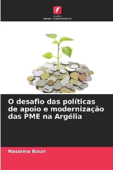 O desafio das políticas de apoio e modernização das PME na Argélia by Nassima Bouri