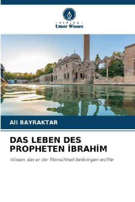 Das Leben Des Propheten İbrahi̇m by Ali Bayraktar