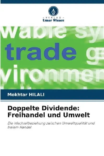 Doppelte Dividende: Freihandel und Umwelt by Mokhtar Hilali