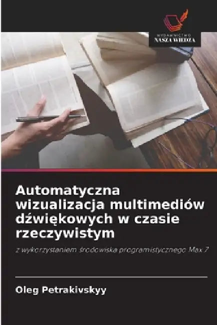 Automatyczna wizualizacja multimediów dźwiękowych w czasie rzeczywistym by Oleg Petrakivskyy