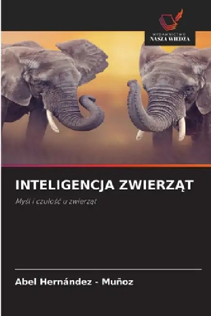 Inteligencja ZwierzĄt by Abel Hernandez -. Muñoz