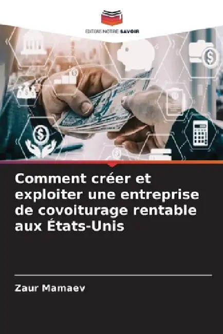 Comment créer et exploiter une entreprise de covoiturage rentable aux États-Unis by Zaur Mamaev