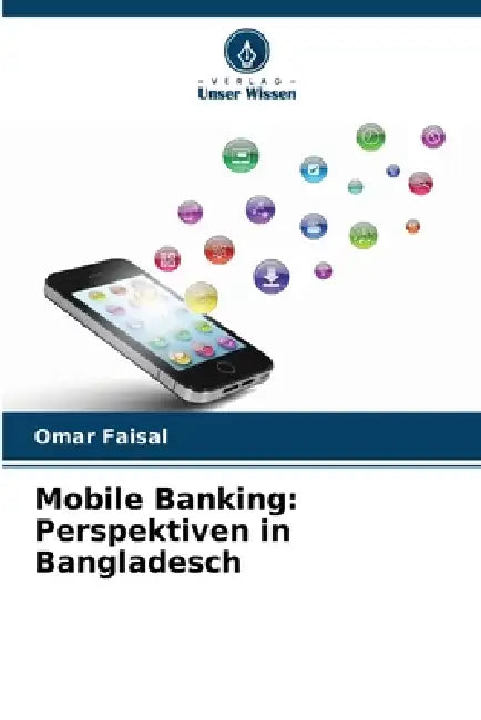 Mobile Banking: Perspektiven in Bangladesch by Omar Faisal