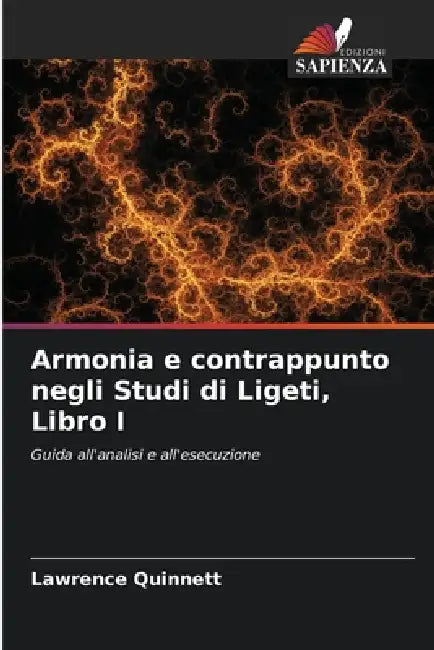 Armonia e contrappunto negli Studi di Ligeti, Libro I by Lawrence Quinnett