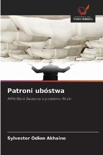 Patroni ubóstwa by Sylvester Odion Akhaine