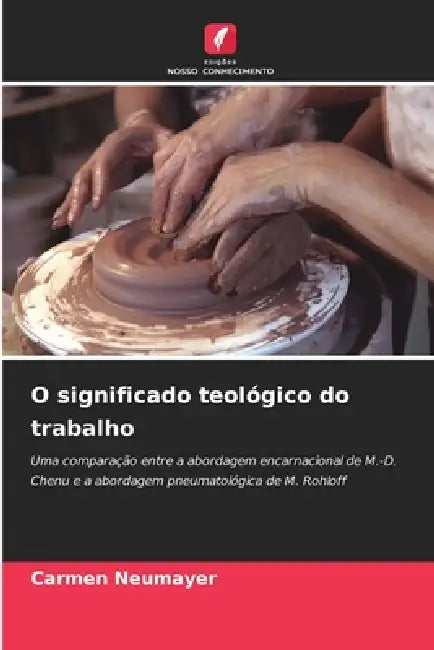 O significado teológico do trabalho by Carmen Neumayer